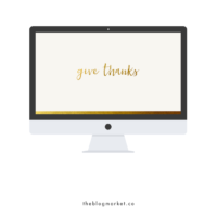 Give Thanks Desktop Download | The Blog Market